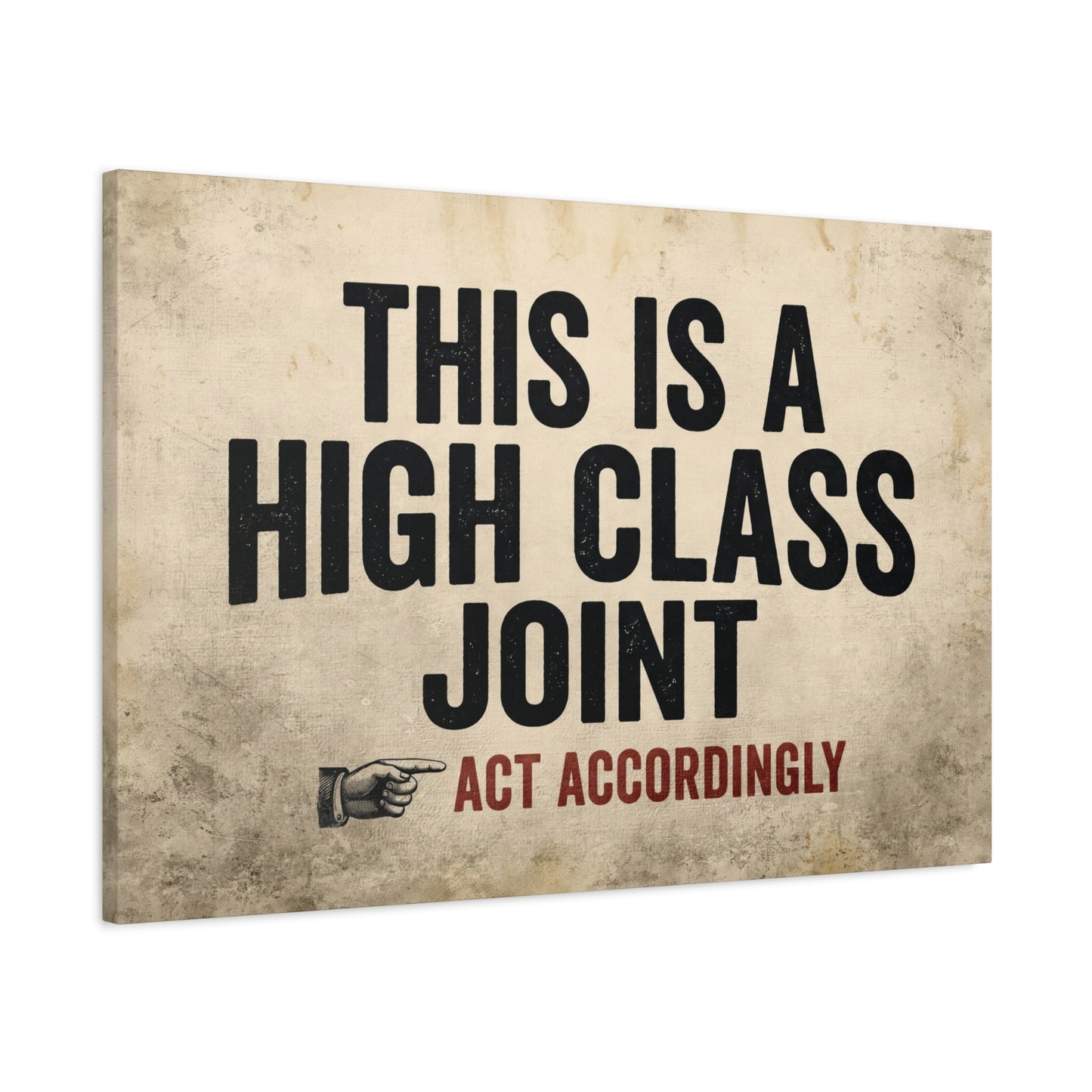 This is a High Class Joint Canvas Sign