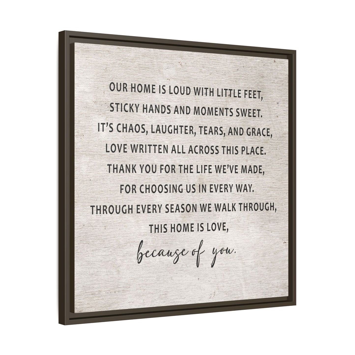 This Home Is Love Because of You Framed Canvas Art