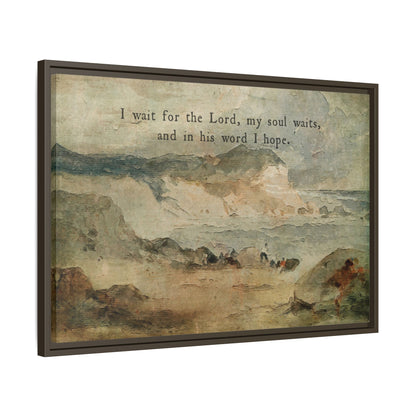 Wait for the Lord Psalm 130:5 Framed Canvas Art