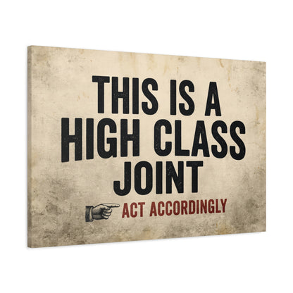 This is a High Class Joint Canvas Sign