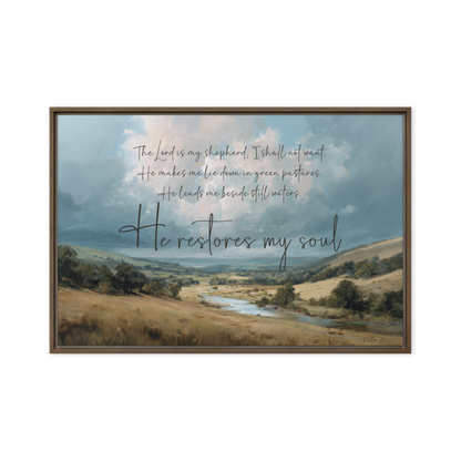 Psalm 23 Framed Canvas: He Restores My Soul