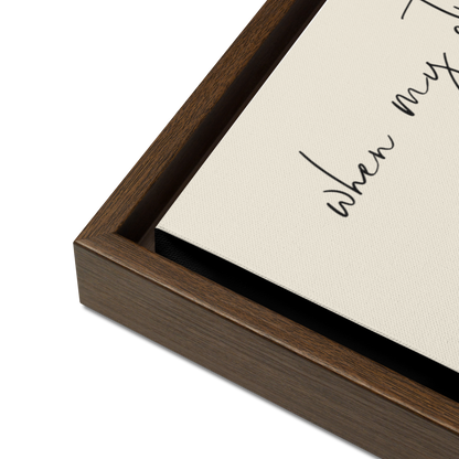 When My Strength Is Gone Wood-Framed Art