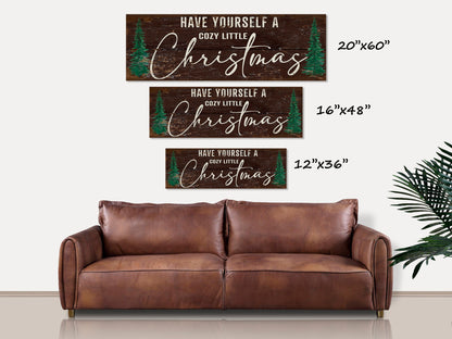 Holiday Decor, Christmas Signs, Canvas Wall Art, Have Yourself A Cozy Little Christmas, Rustic Woodland, Cozy Season Decor, Cozy Home Decor