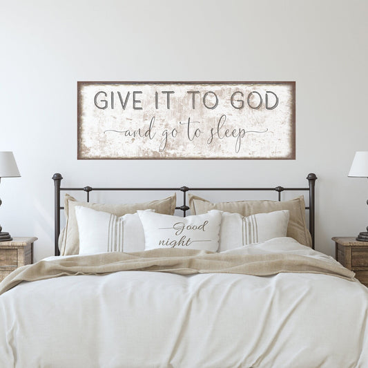 Give It To God And Go To Sleep Canvas Sign, Christian Art, Farmhouse Decor, Christian Gifts, Best Friend Gift, Prayer Gifts, Faith Gifts