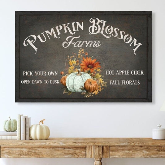 Fall Decor, Pumpkin Blossom Farms, Fall Signs, Canvas Sign, Fall Wall Art, Vintage Farmhouse Decor, Vintage Inspired, Farm Wall Art
