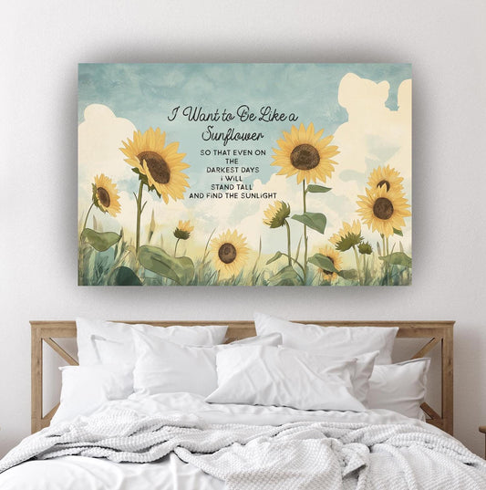 i want to be like a sunflower canvas wall art