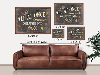Fall Wall Art, All At Once Summer Collapsed Into Fall Sign, Fall Decor, Large Canvas Sign, Fall Signs, Farmhouse Fall, Wall Art Signs
