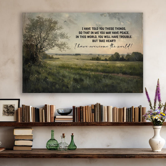 James 16 take heart I have overcome the world canvas wall art